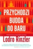 Przychodzi Budda do baru. Pokoleniowy przewodnik życiowy